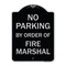 Signmission No Parking by Order of Fire Marshal Heavy-Gauge Aluminum Sign, 24" x 18", BS-1824-23628 A-DES-BS-1824-23628 - alternate 1